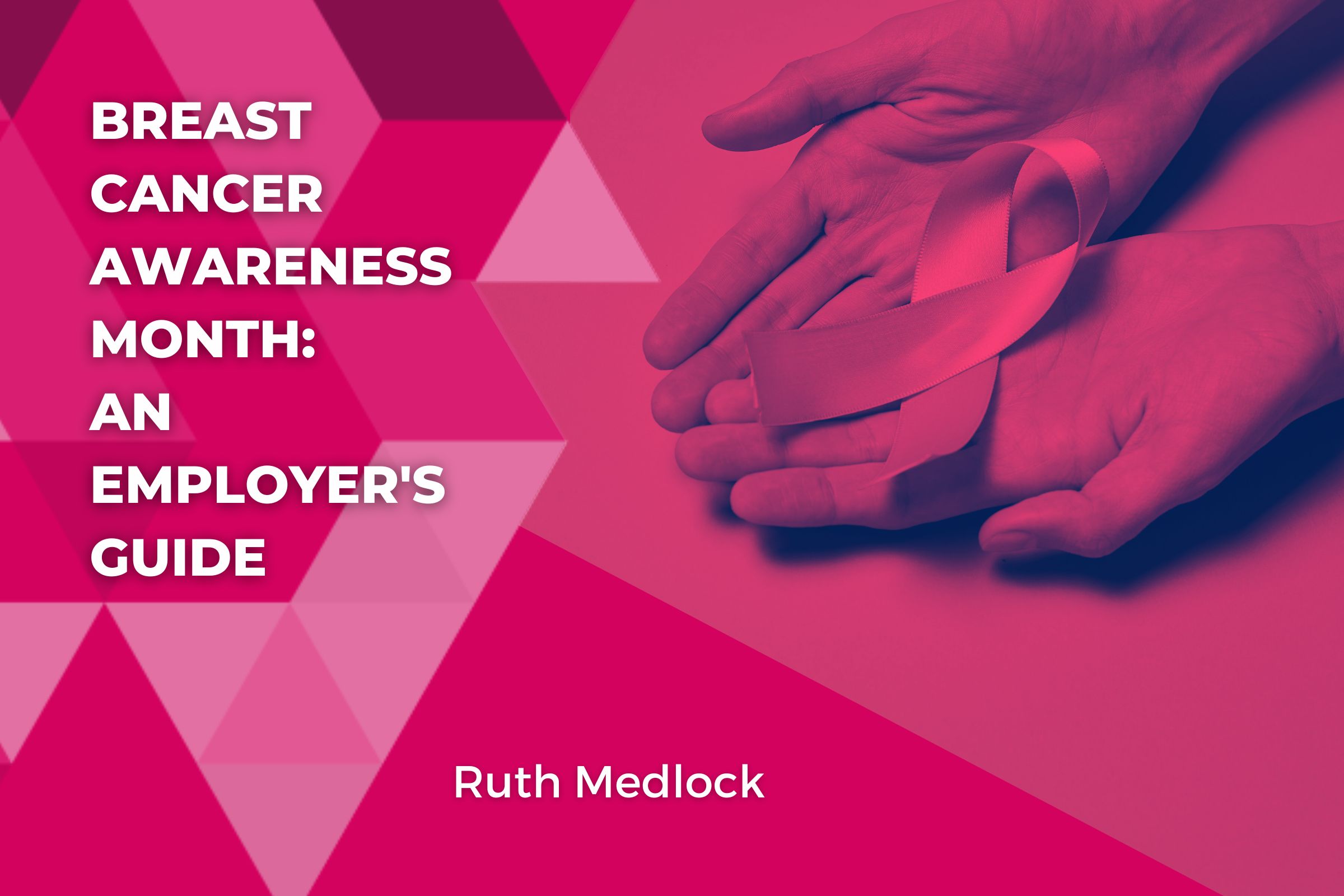 Breast Cancer Awareness Month An Employers Guide