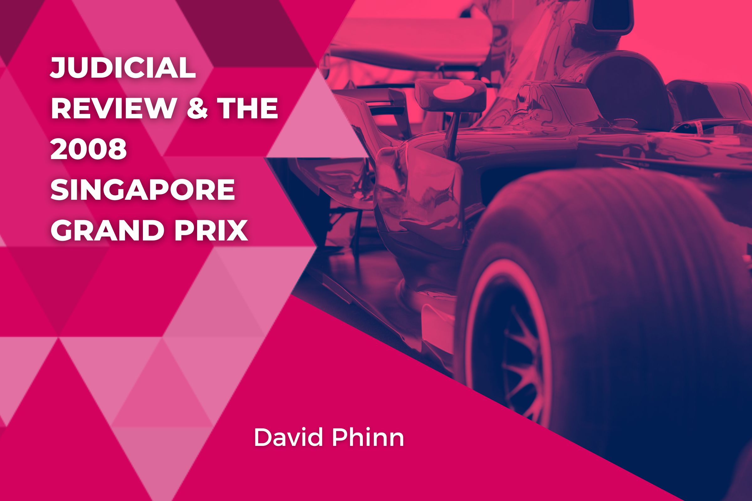 Judicial Review the 2008 Singapore Grand Prix