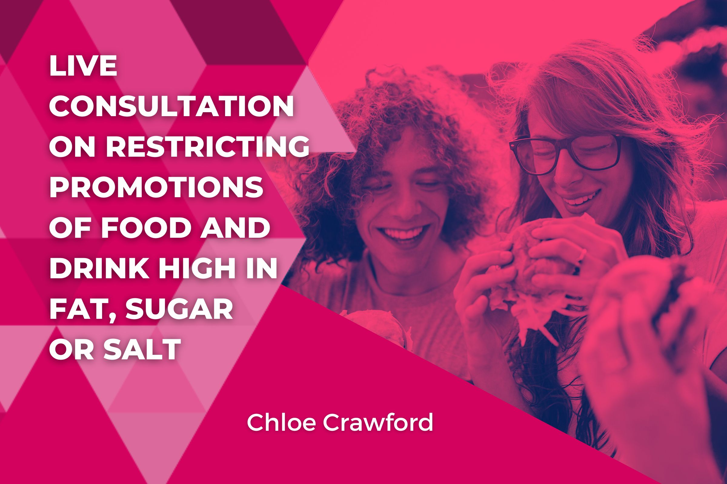 Live Consultation on restricting promotions of food and drink high in fat sugar or salt