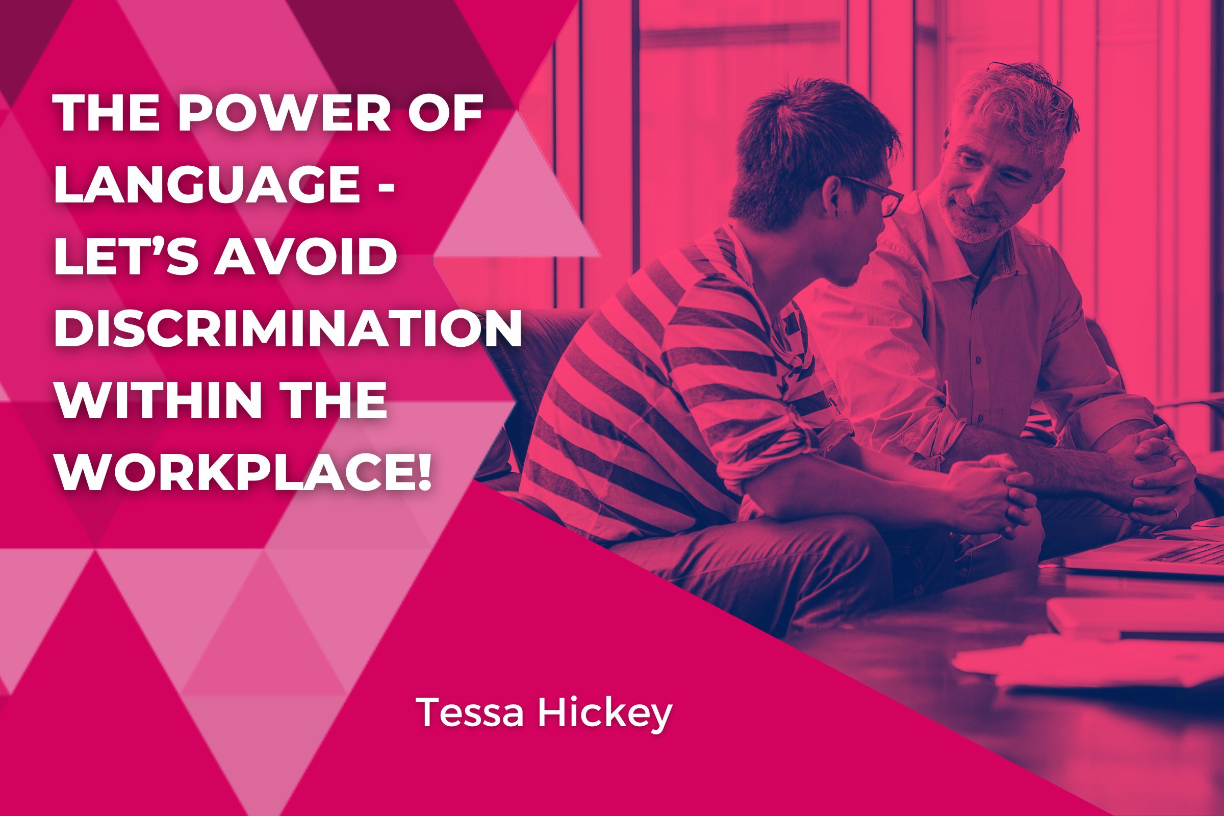 The Power of Language Lets Avoid Discrimination within the Workplace 1