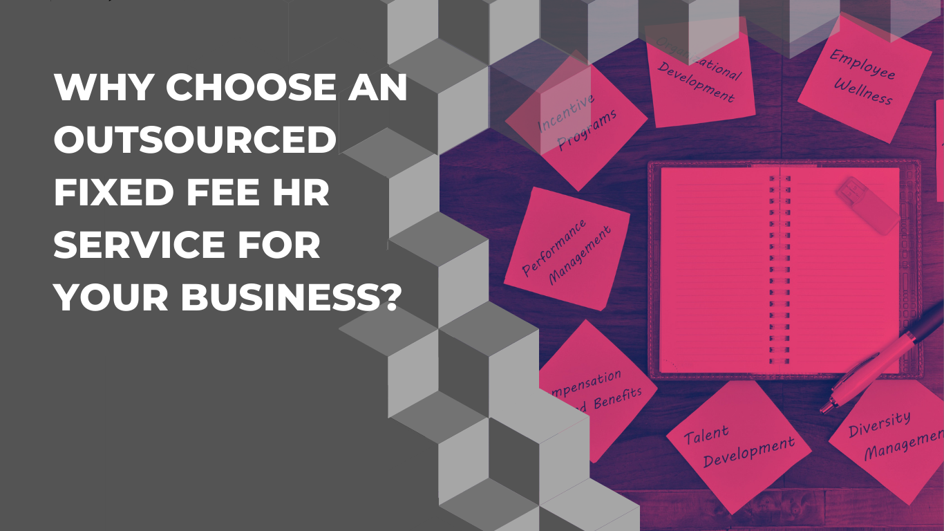 Why choose an outsourced fixed fee HR service for your business?