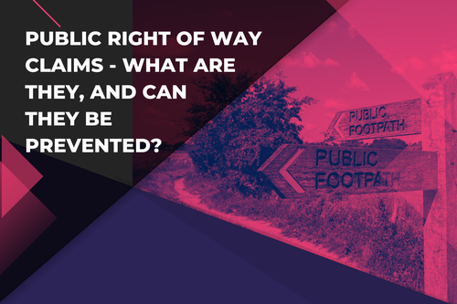 Public right of way claims - what are they, and can they be prevented