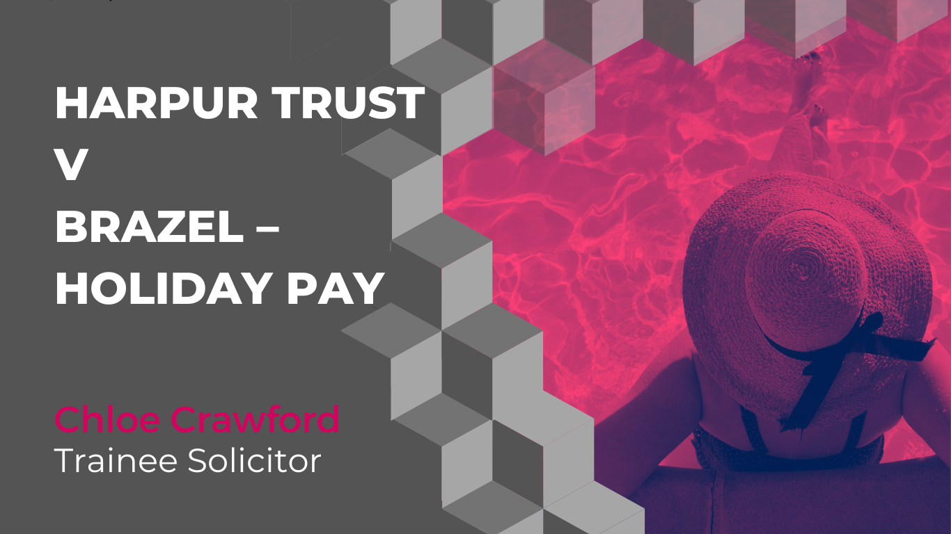 Harpur Trust v Brazel – Holiday Pay