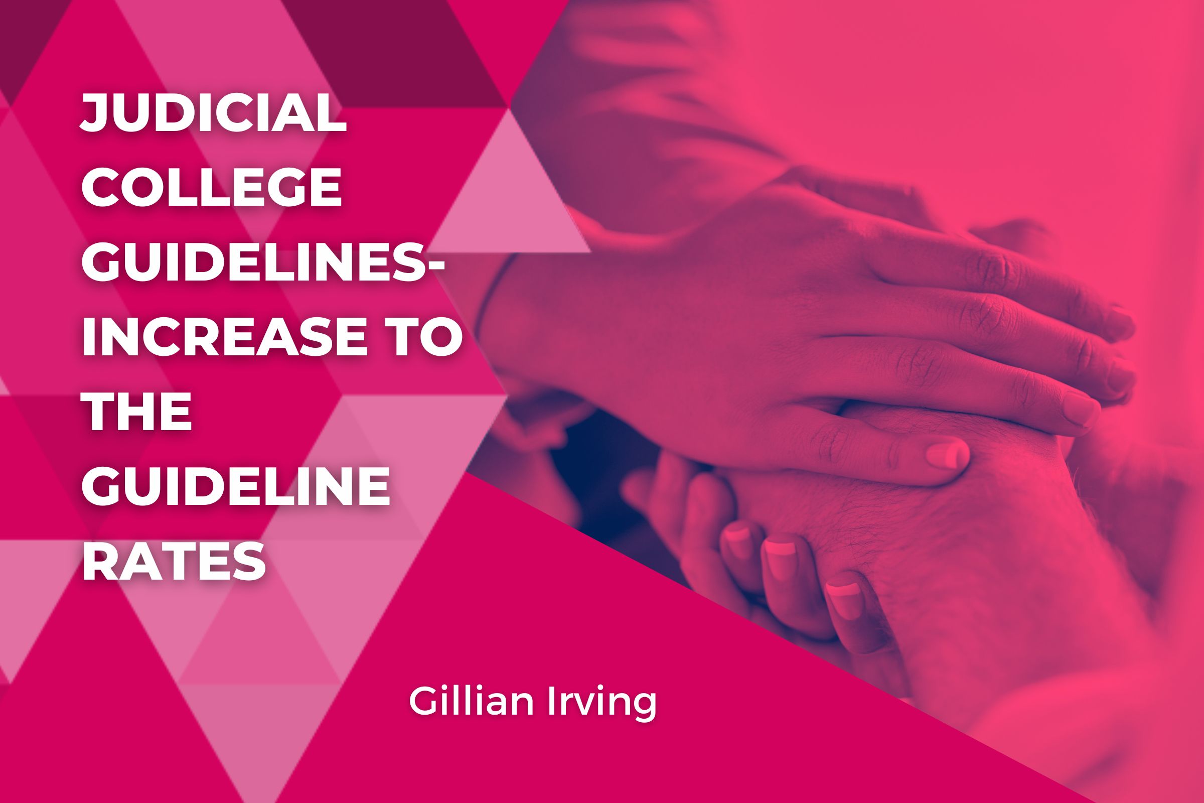 Judicial College Guidelines- Increase to the Guideline rates