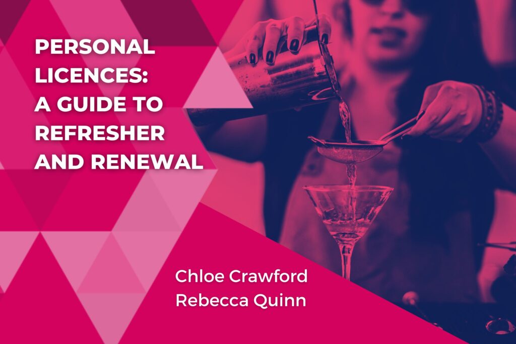 Personal Licences: A Guide to Refresher and Renewal