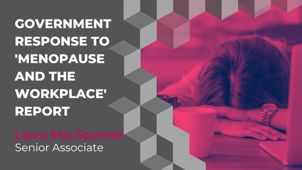 Government response to ‘Menopause and the Workplace’ Report