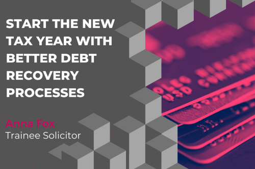 Start the new tax year with better debt recovery processes