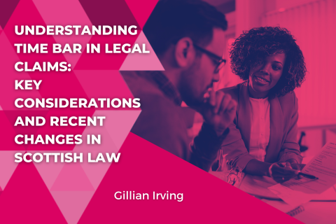 Understanding Time Bar in Legal Claims: Key Considerations and Recent Changes in Scottish Law